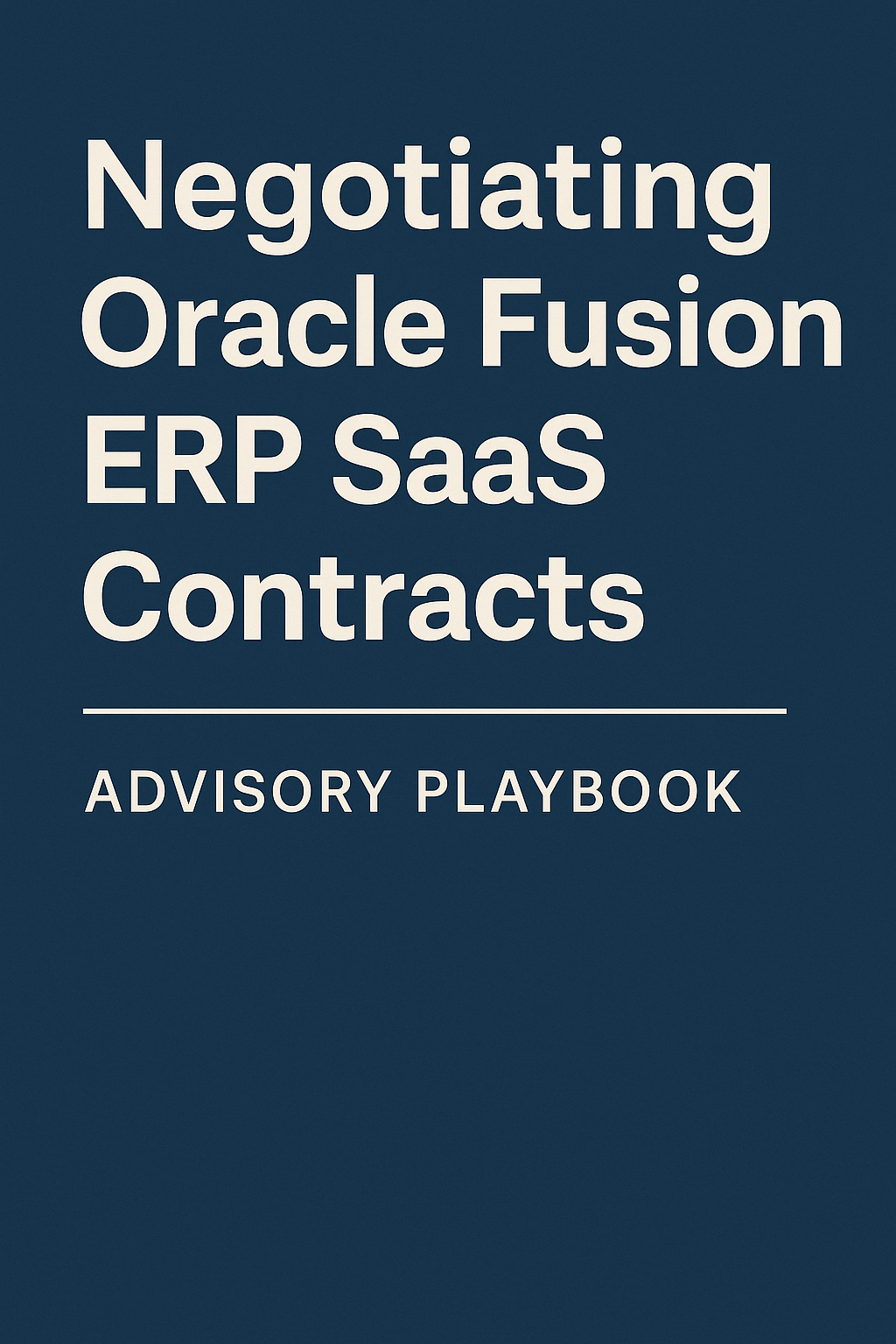 Negotiating Oracle Fusion ERP SaaS Contracts